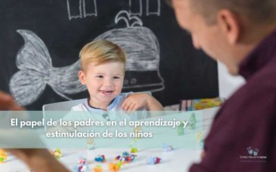 El papel de los padres en el aprendizaje y estimulación de los niños
