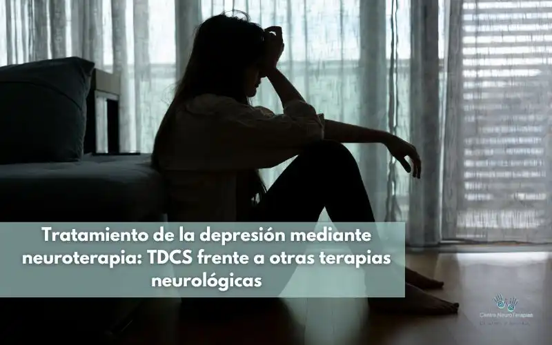 Tratamiento de la depresión mediante neuroterapia: TDCS frente a otras terapias neurológicas