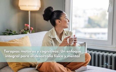Terapias motoras y cognitivas: Un enfoque integral para el desarrollo físico y mental
