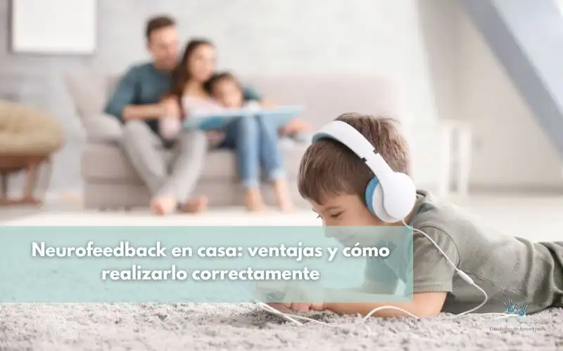 Neurofeedback en casa: ventajas y cómo realizarlo correctamente