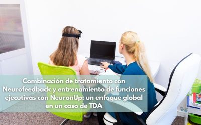Combinación de tratamiento con Neurofeedback y entrenamiento de funciones ejecutivas con NeuronUp
