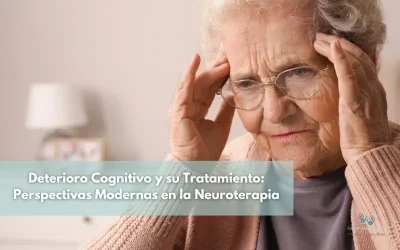 Deterioro Cognitivo y su Tratamiento: Perspectivas Modernas en la Neuroterapia