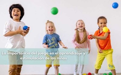 La importancia del juego en el aprendizaje y estimulación de los niños