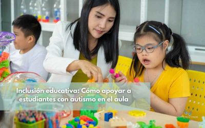 Inclusión educativa: Cómo apoyar a estudiantes con autismo en el aula