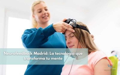 Neurofeedback Madrid: La tecnología que transforma tu mente