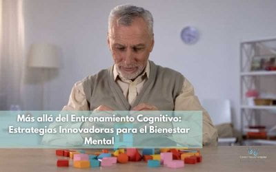 Más allá del Entrenamiento Cognitivo: Estrategias Innovadoras para el Bienestar Mental