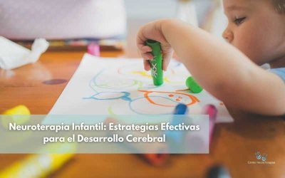 Neuroterapia Infantil: Estrategias Efectivas para el Desarrollo Cerebral